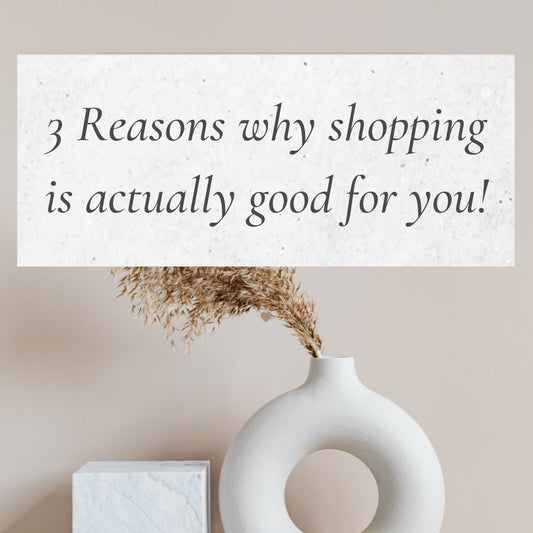 3 Reasons Why Shopping Is Actually Good For You!! - Rheasie & Co