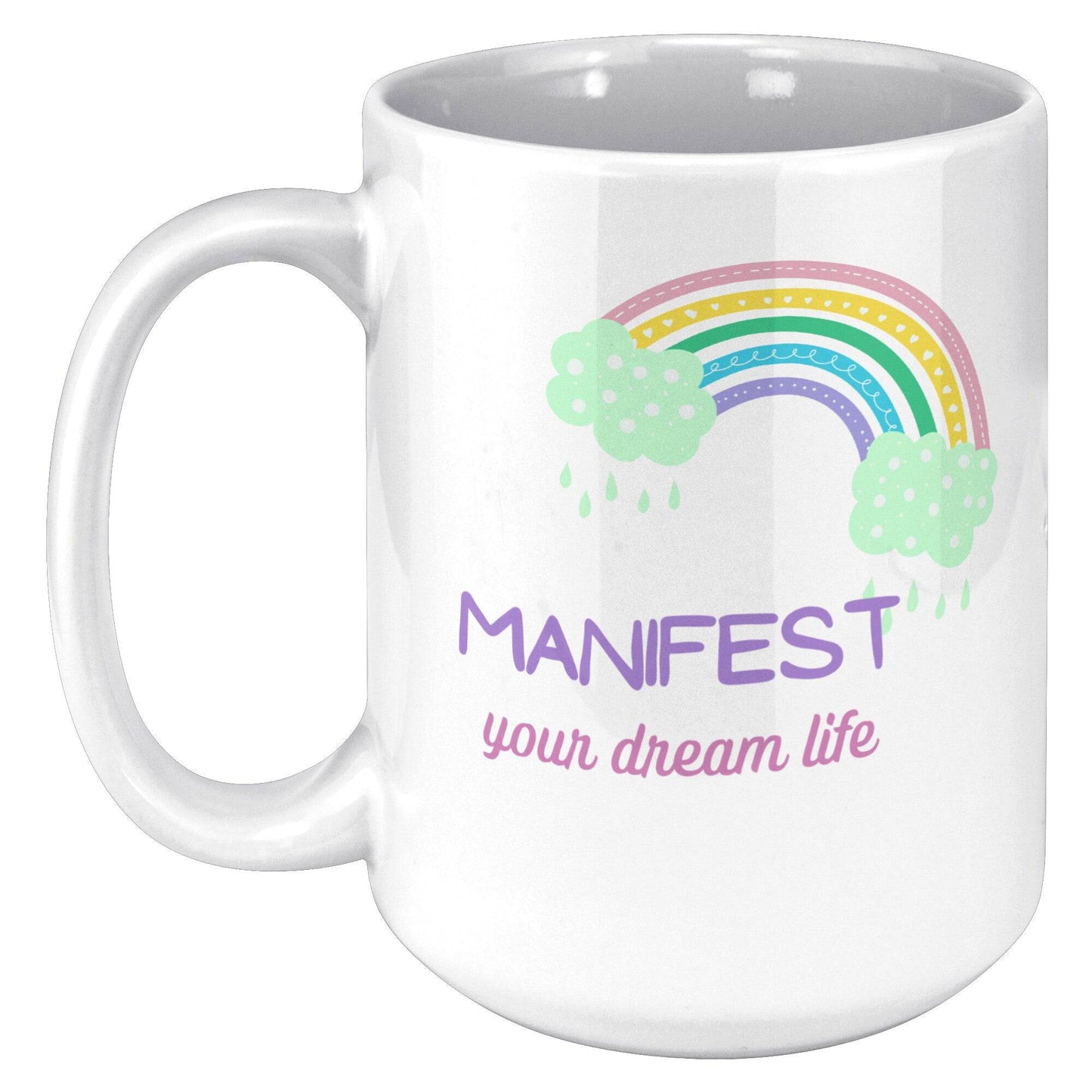 Manifest Your Dream Life Mug- 445ml - Rheasie & Co